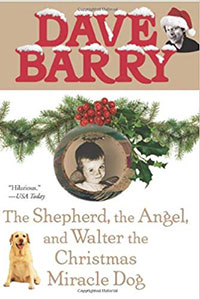 the shepherd the angel and walter the christmas miracle dog by dave barry